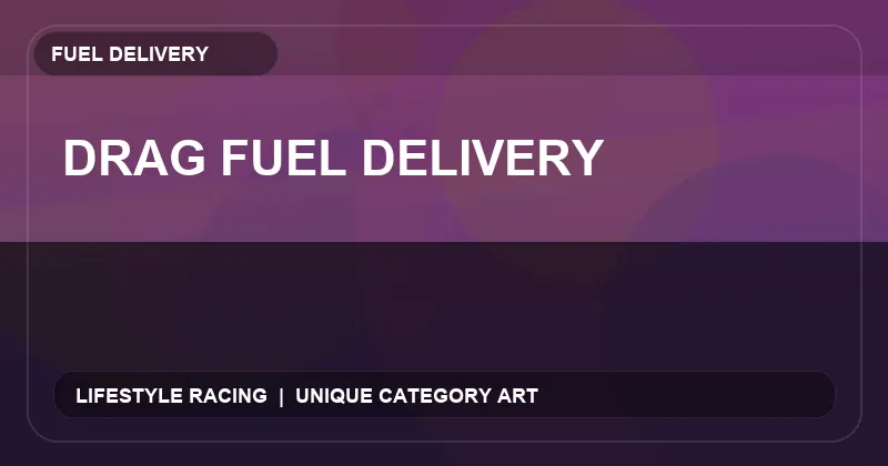 Drag Fuel Delivery